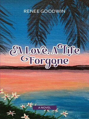 cover image of A Love, a Life Forgone